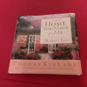 Thomas Kinkade 'Home you Made for Me' book
